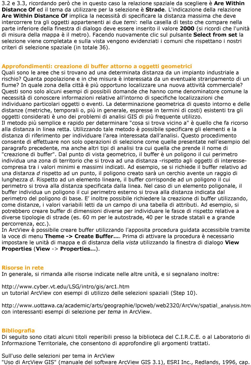 compare nella parte inferiore della finestra di dialogo deve essere inserito il valore 2000 (si ricordi che l'unità di misura della mappa è il metro).