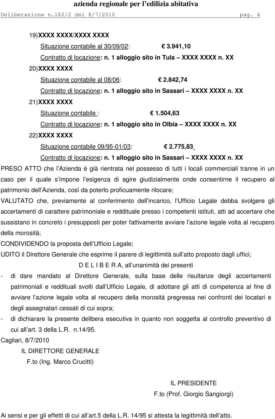 775,83 Contratto di locazione: n. 1 alloggio sito in Sassari n.