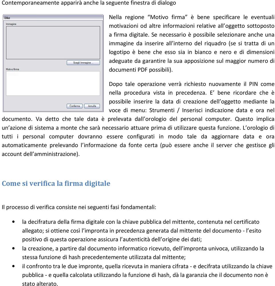 Se necessario è possibile selezionare anche una immagine da inserire all interno del riquadro (se si tratta di un logotipo è bene che esso sia in bianco e nero e di dimensioni adeguate da garantire