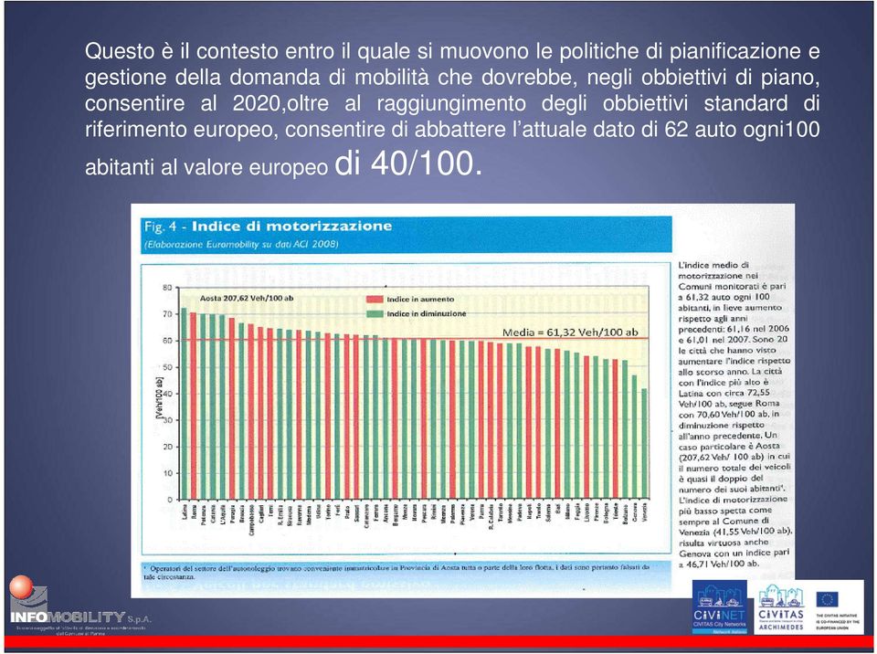 consentire al 2020,oltre al raggiungimento degli obbiettivi standard di riferimento