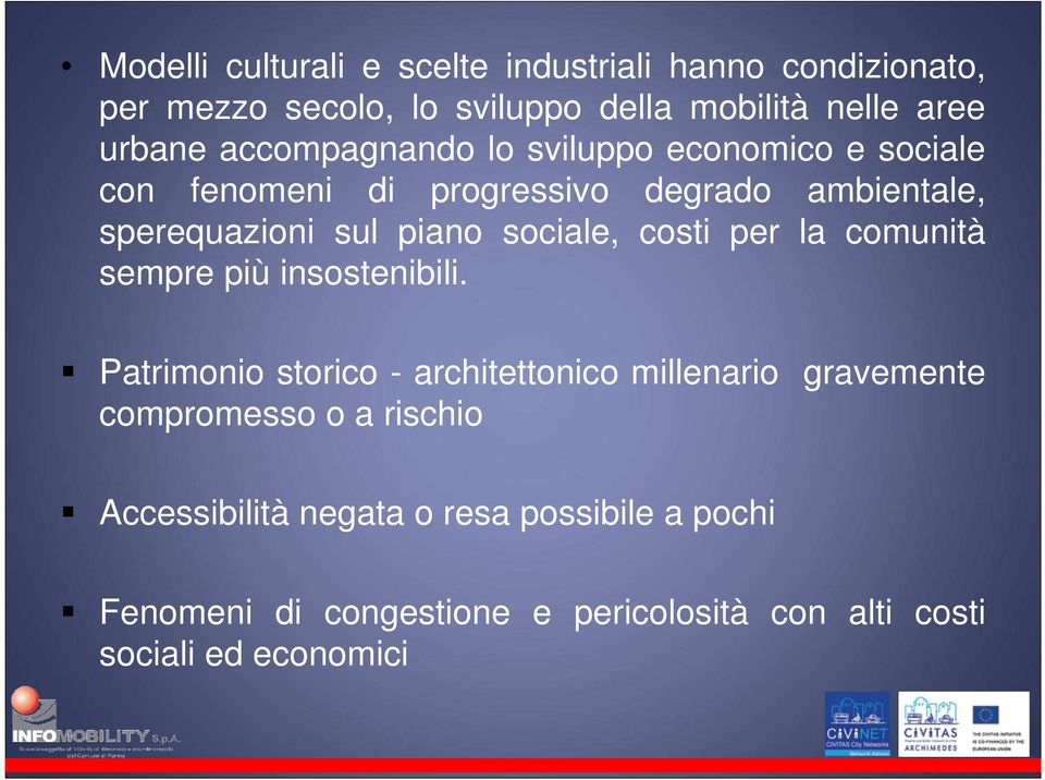 sociale, costi per la comunità sempre più insostenibili.