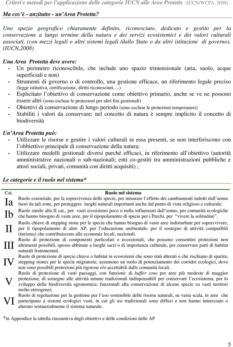 (con mezzi legali o altri sistemi legali /dallo Stato o da altri istituzioni di governo).