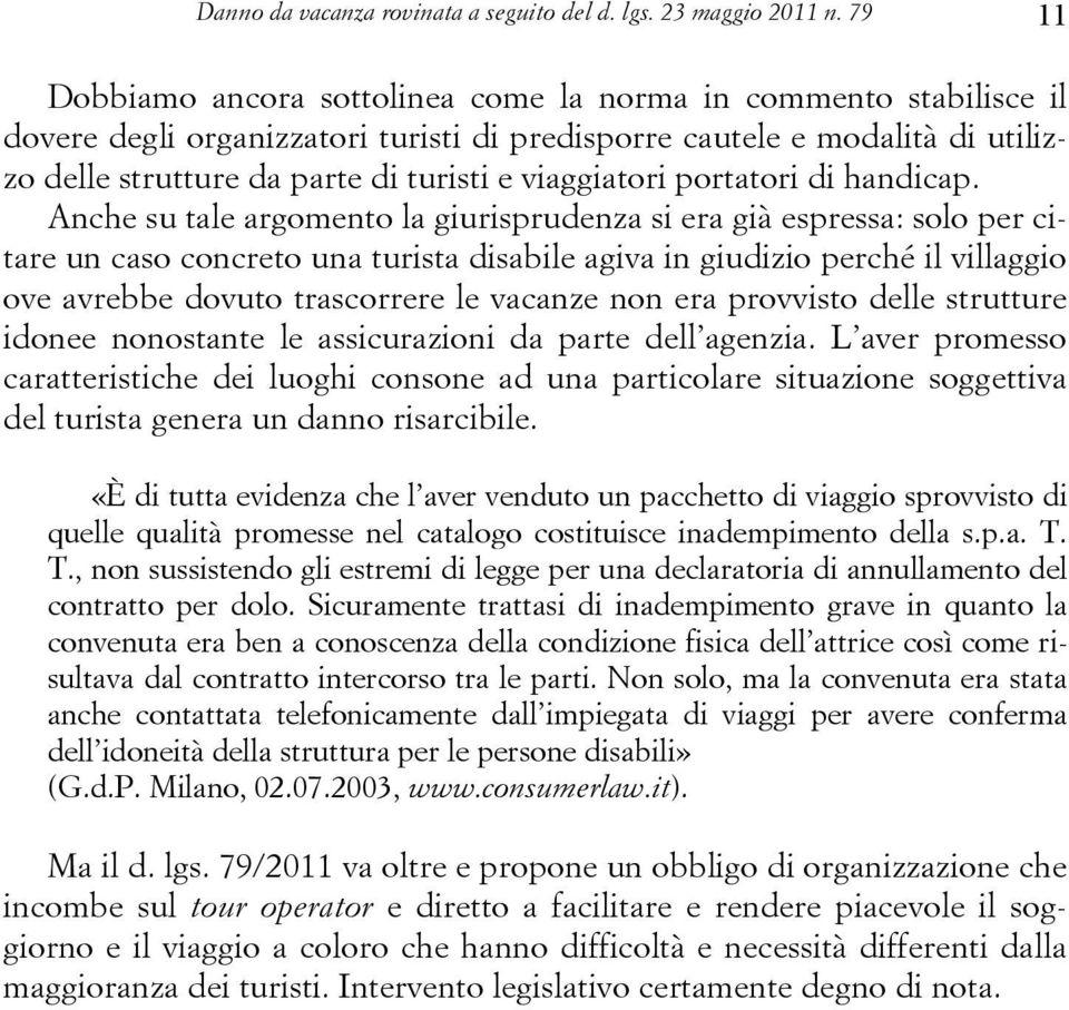 viaggiatori portatori di handicap.