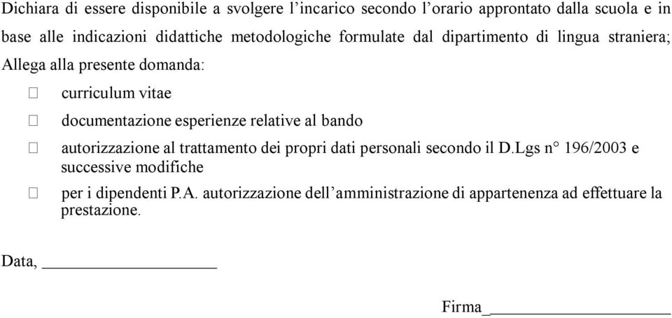 documentazione esperienze relative al bando autorizzazione al trattamento dei propri dati personali secondo il D.