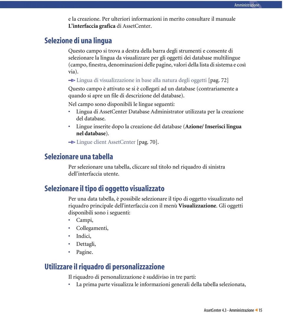 denominazioni delle pagine, valori della lista di sistema e così via). Lingua di visualizzazione in base alla natura degli oggetti [pag.