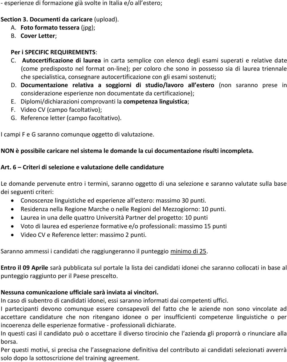 specialistica, consegnare autocertificazione con gli esami sostenuti; D.