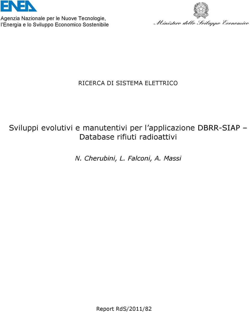 Sviluppi evolutivi e manutentivi per l applicazione DBRR-SIAP