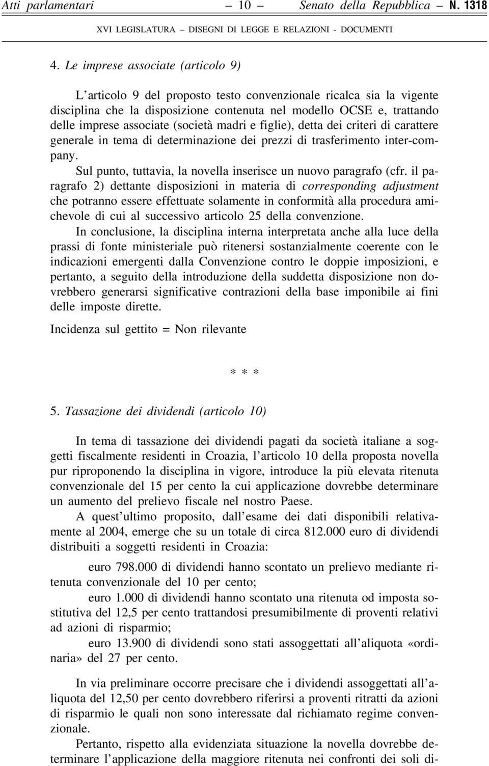 (società madri e figlie), detta dei criteri di carattere generale in tema di determinazione dei prezzi di trasferimento inter-company.