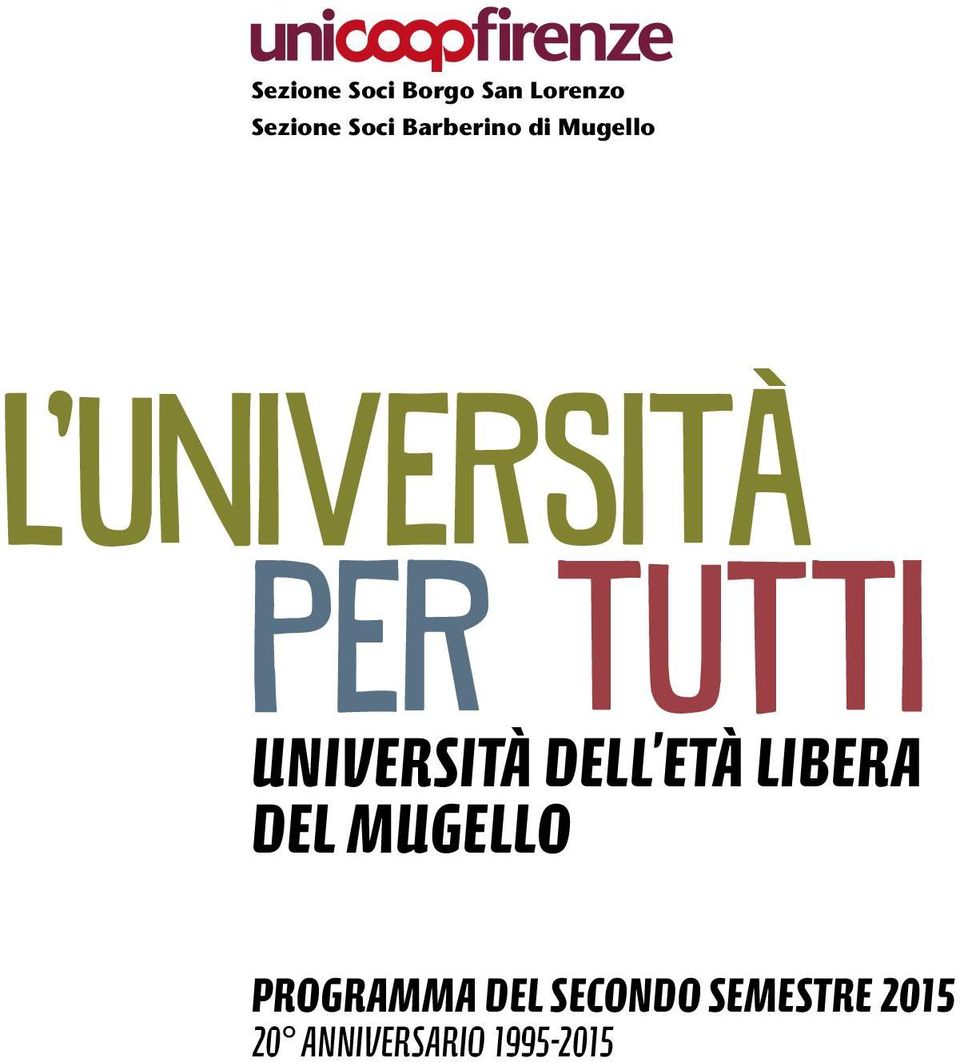 UNIVERSITà DELL ETà LIBERA DEL MUGELLO