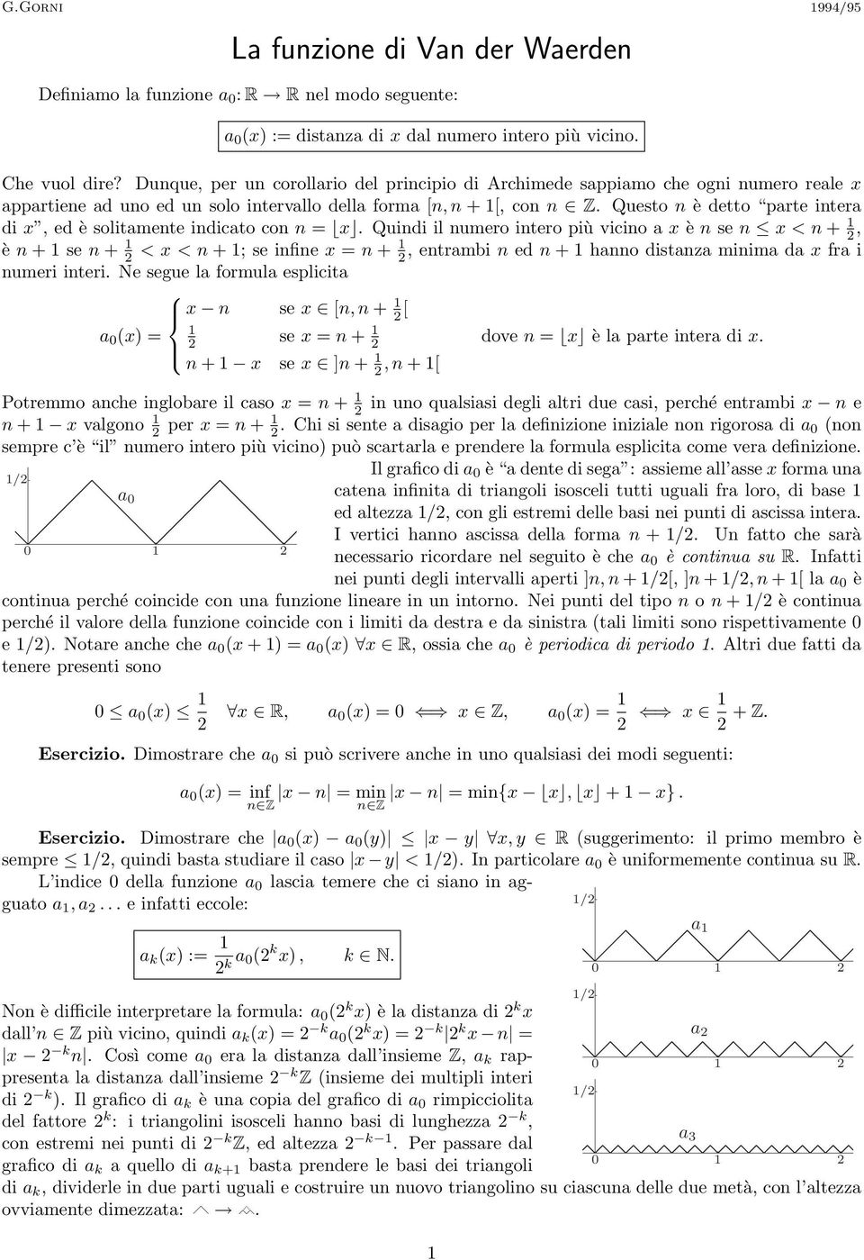 Questo n è detto parte intera di x, ed è solitamente indicato con n x.