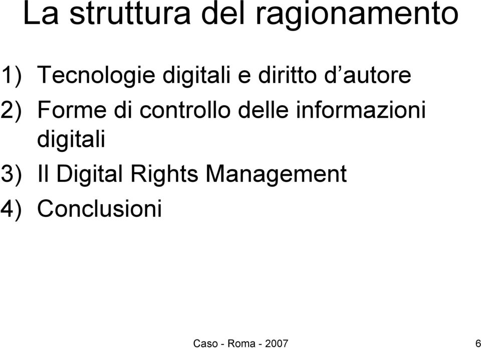 controllo delle informazioni digitali 3) Il