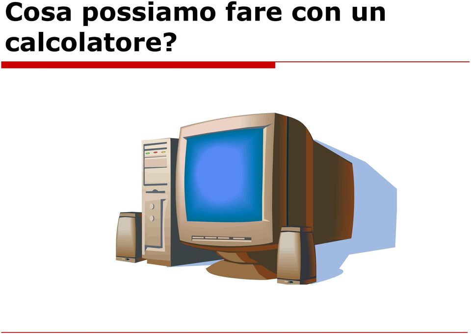 calcolatore?