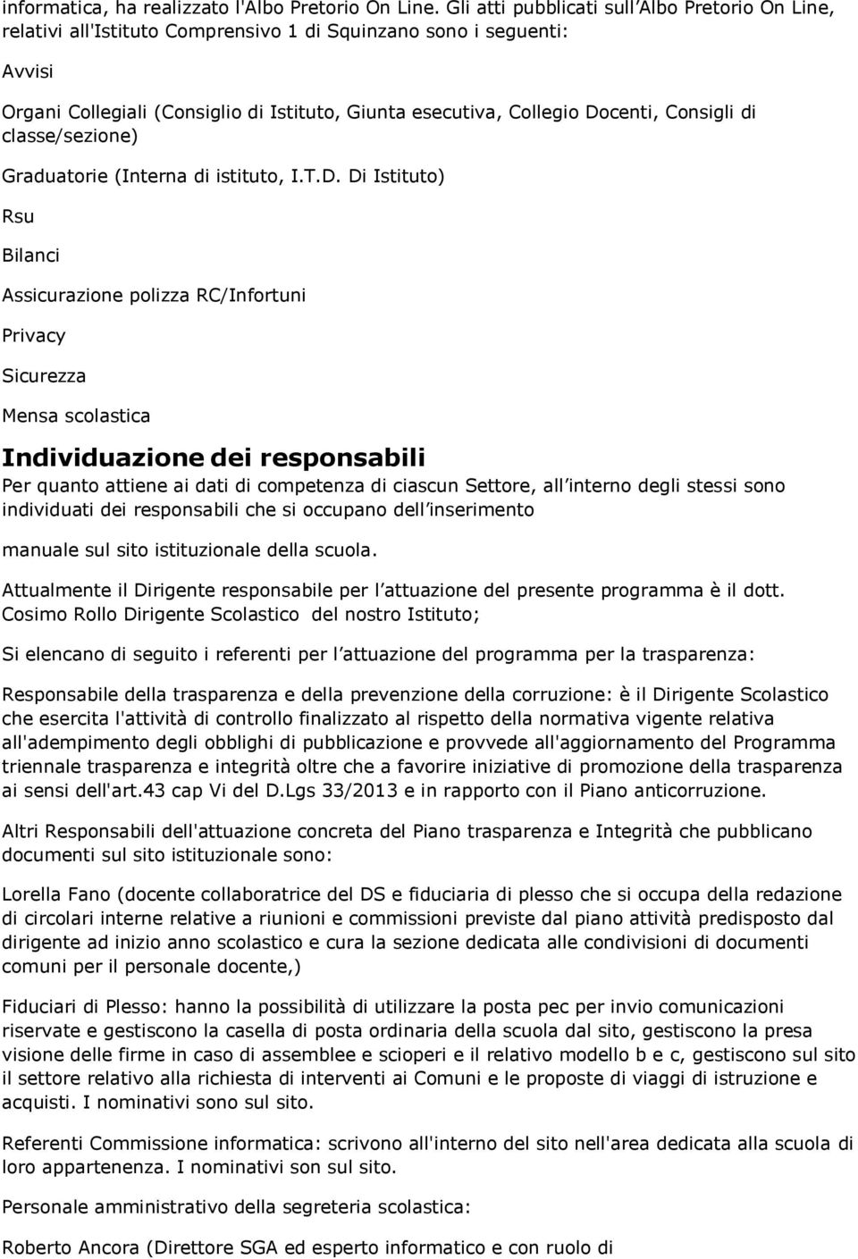 Consigli di classe/sezione) Graduatorie (Interna di istituto, I.T.D.