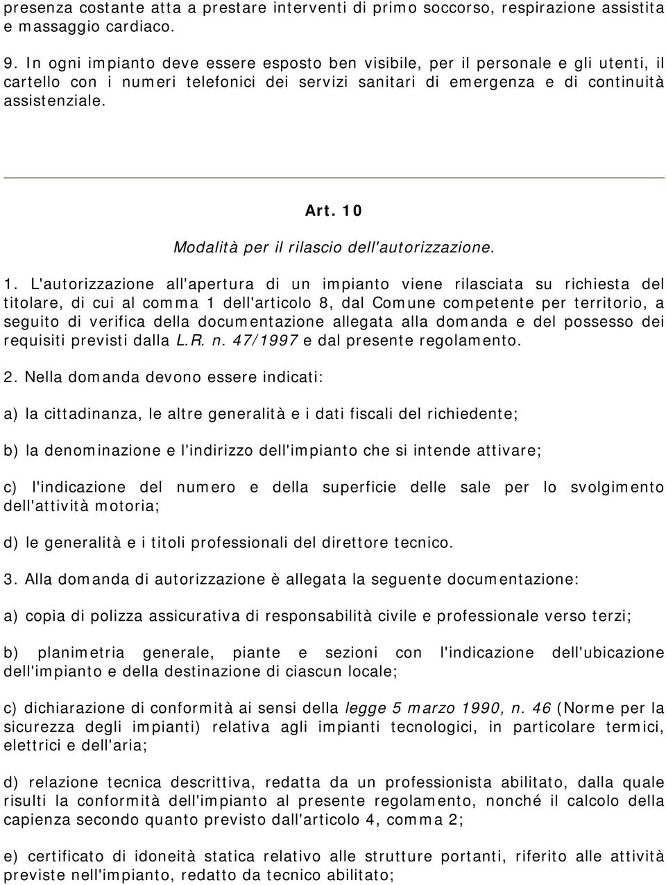 10 Modalità per il rilascio dell'autorizzazione. 1.