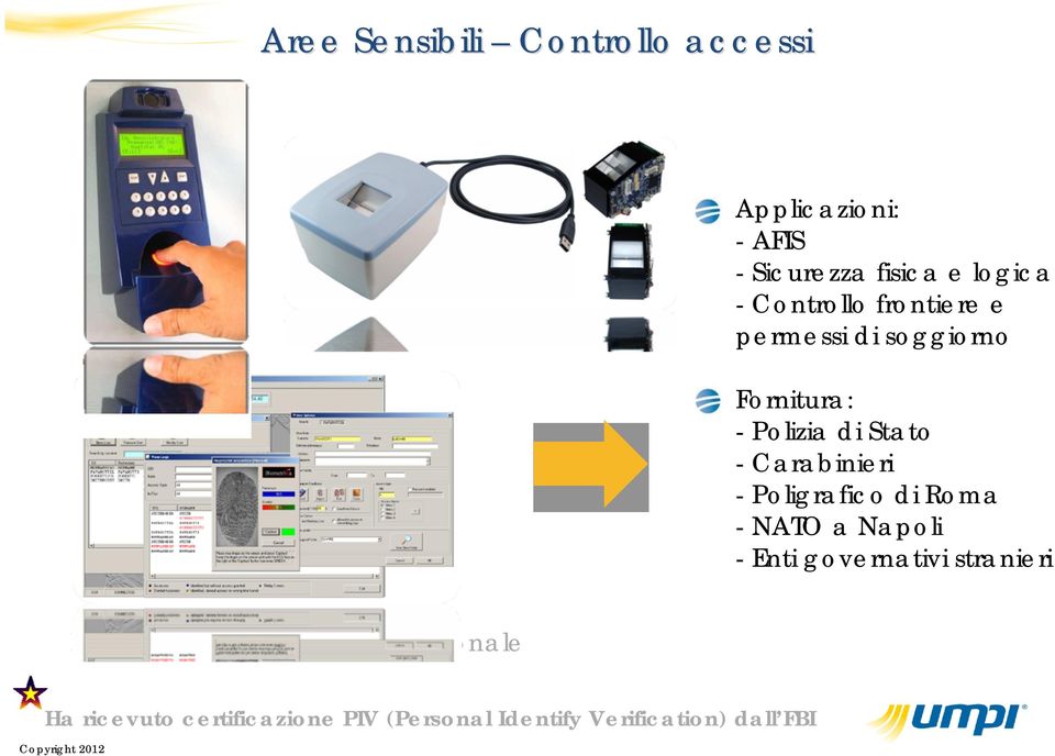 Poligrafico di Roma - NATO a Napoli - Enti governativi stranieri HiScan è uno scanner