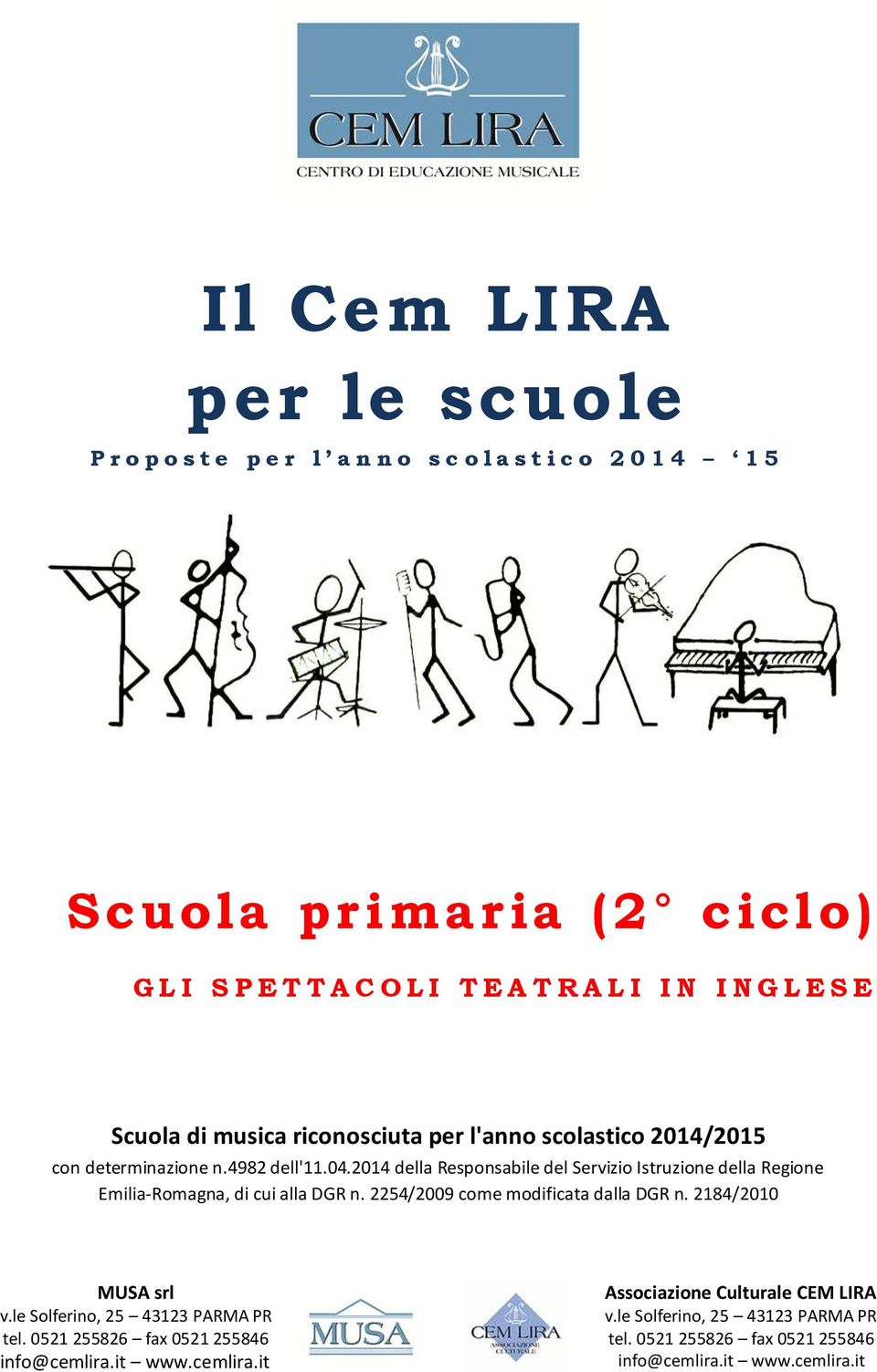 2014 della Responsabile del Servizio Istruzione della Regione Emilia-Romagna, di cui alla DGR n. 2254/2009 come modificata dalla DGR n. 2184/2010 MUSA srl v.