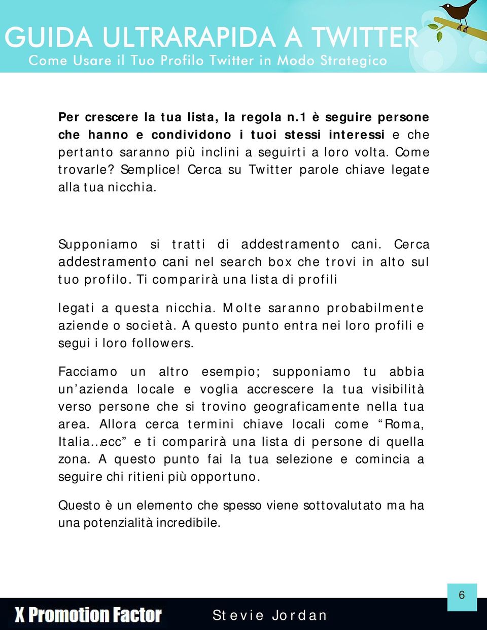 Ti comparirà una lista di profili legati a questa nicchia. Molte saranno probabilmente aziende o società. A questo punto entra nei loro profili e segui i loro followers.