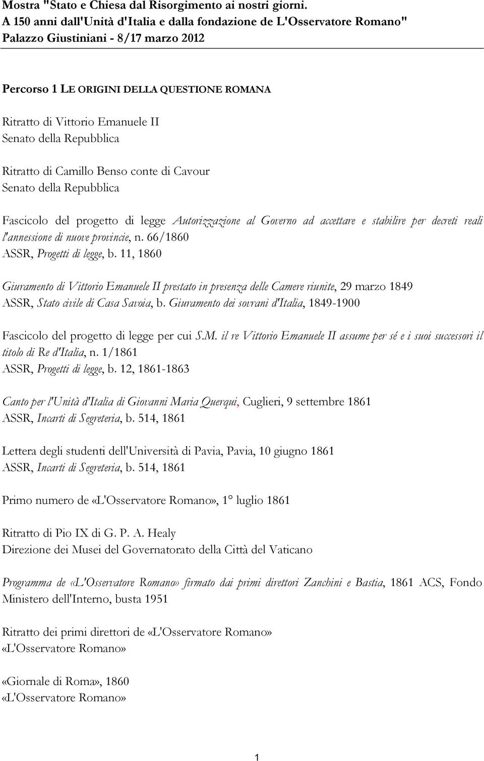 della Repubblica Ritratto di Camillo Benso conte di Cavour Senato della Repubblica Fascicolo del progetto di legge Autorizzazione al Governo ad accettare e stabilire per decreti reali l'annessione di