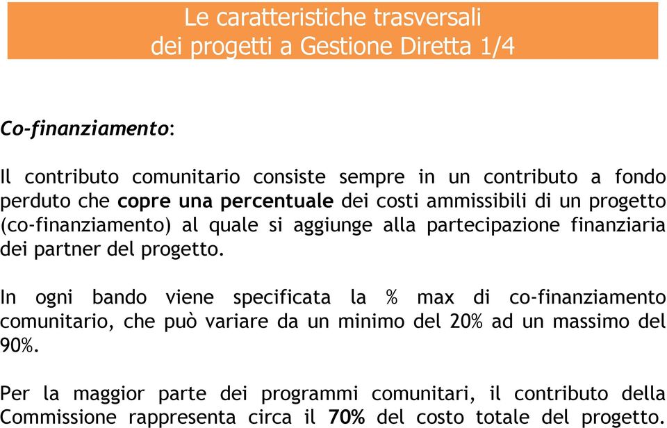 finanziaria dei partner del progetto.