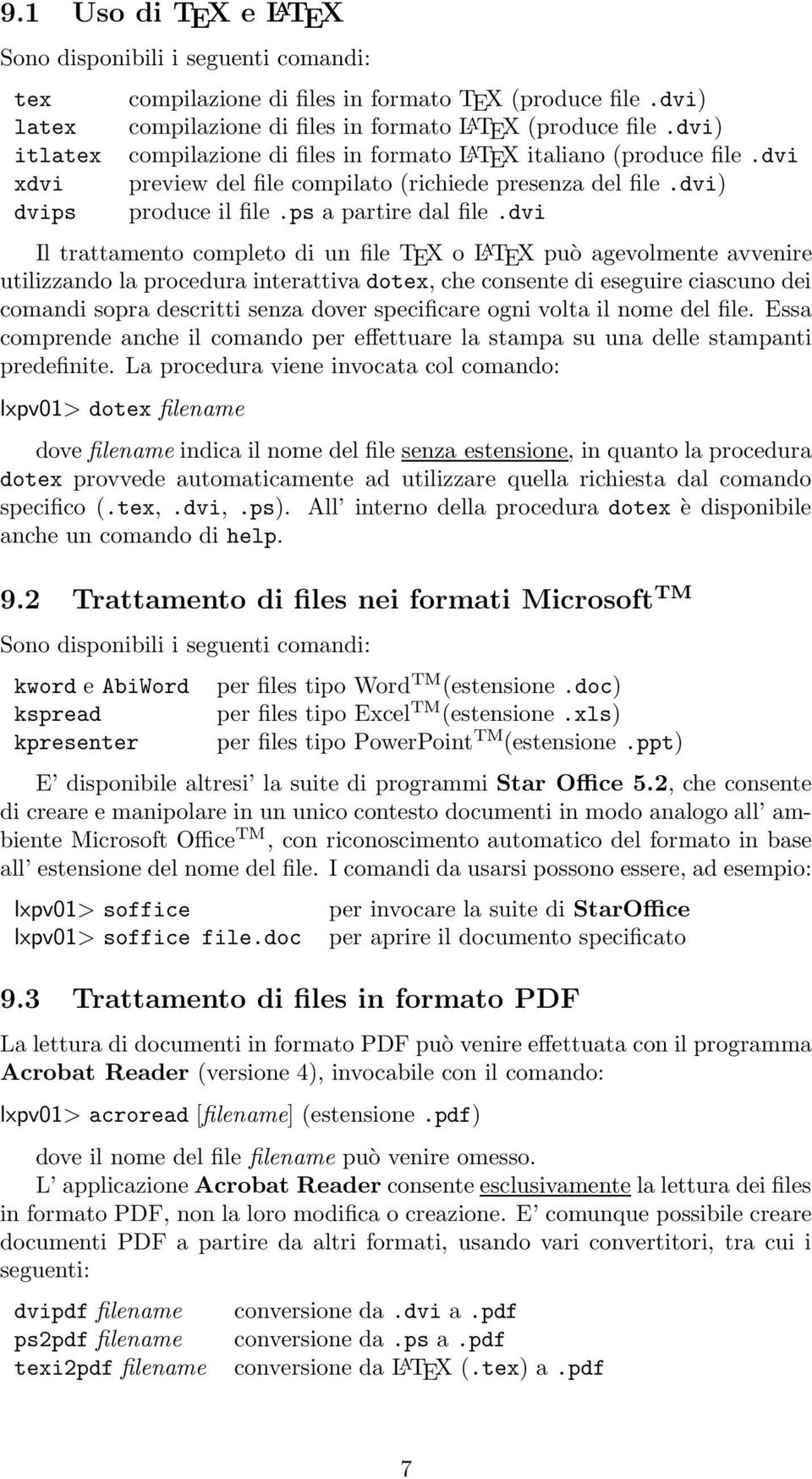 dvi) produce il file.ps a partire dal file.