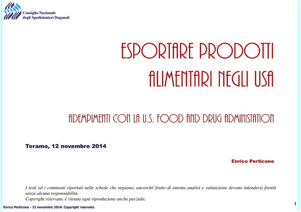 valutazione devono intendersi forniti senza alcuna