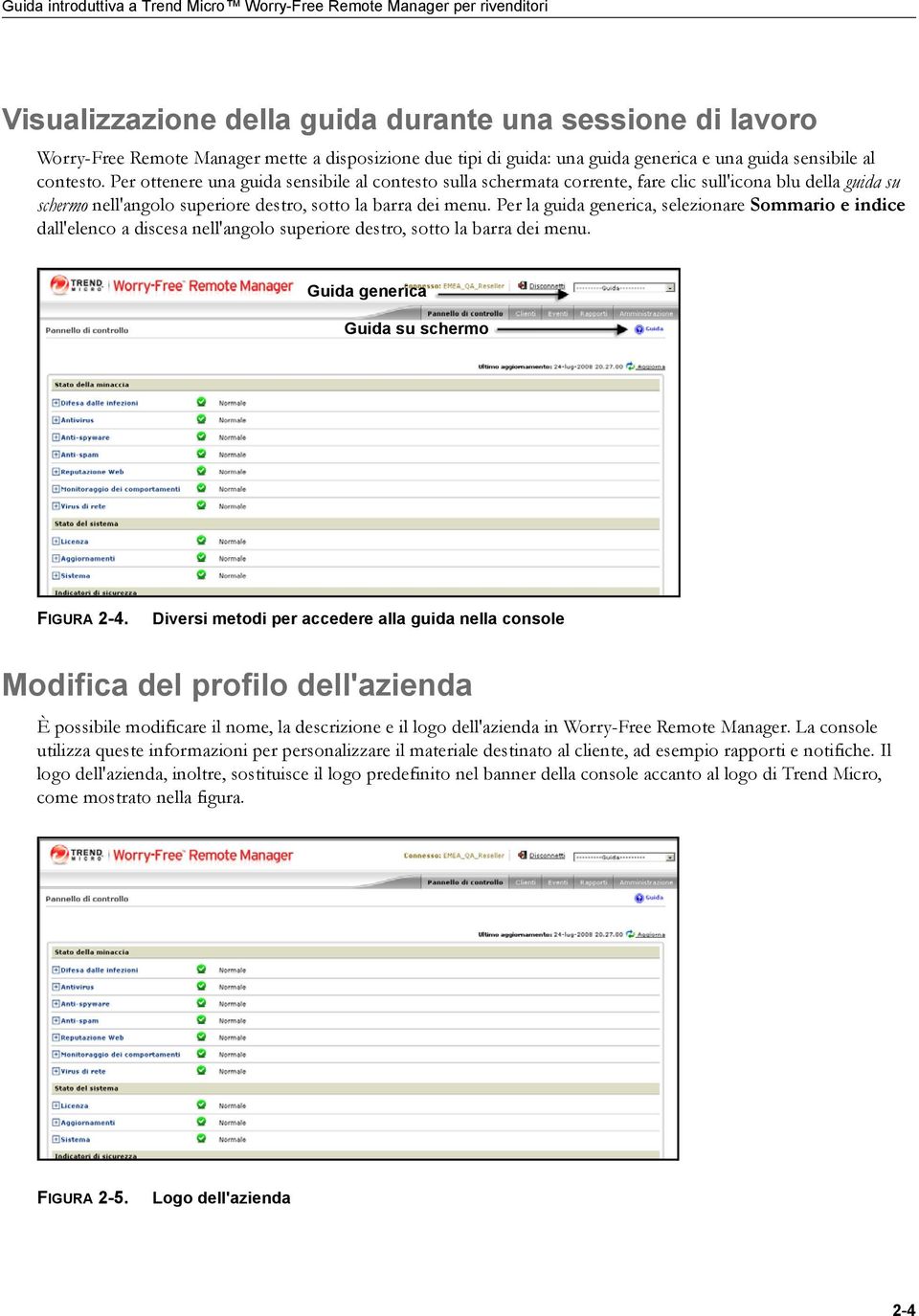 Per ottenere una guida sensibile al contesto sulla schermata corrente, fare clic sull'icona blu della guida su schermo nell'angolo superiore destro, sotto la barra dei menu.