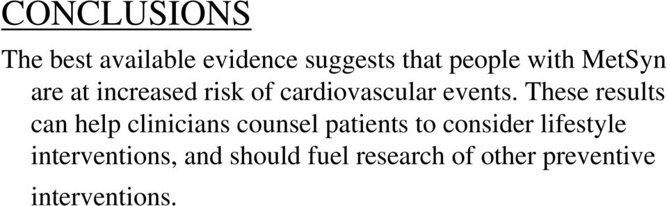 These results can help clinicians counsel patients to consider