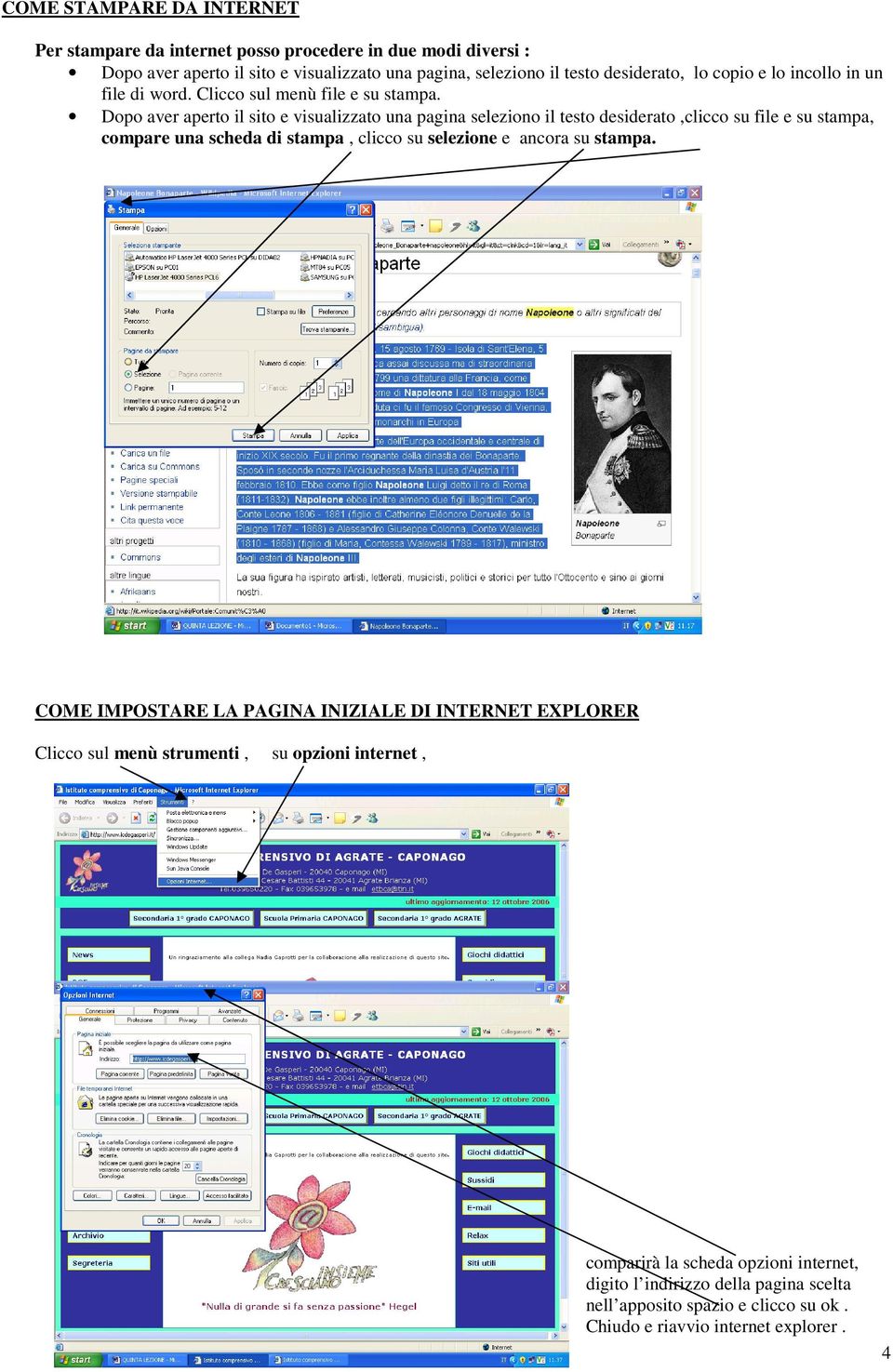 Dopo aver aperto il sito e visualizzato una pagina seleziono il testo desiderato,clicco su file e su stampa, compare una scheda di stampa, clicco su selezione e ancora su