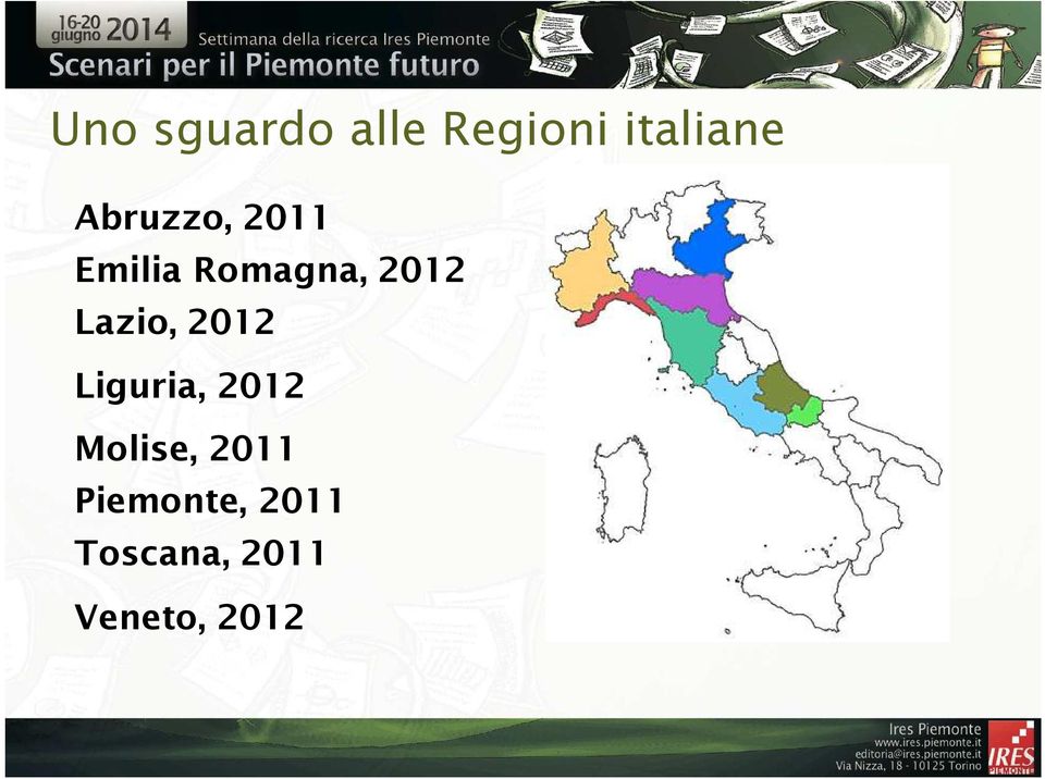 Lazio, 2012 Liguria, 2012 Molise,