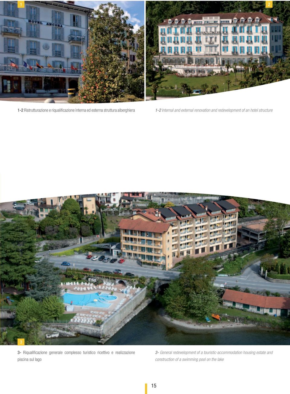 Riqualificazione generale complesso turistico ricettivo e realizzazione piscina sul lago 3-