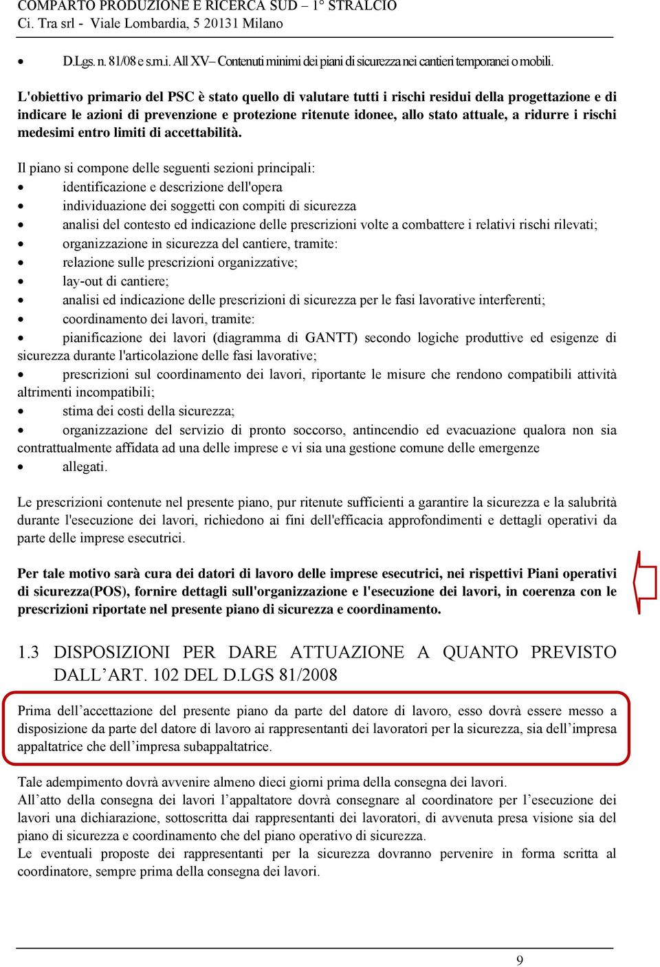 rischi medesimi entro limiti di accettabilità.