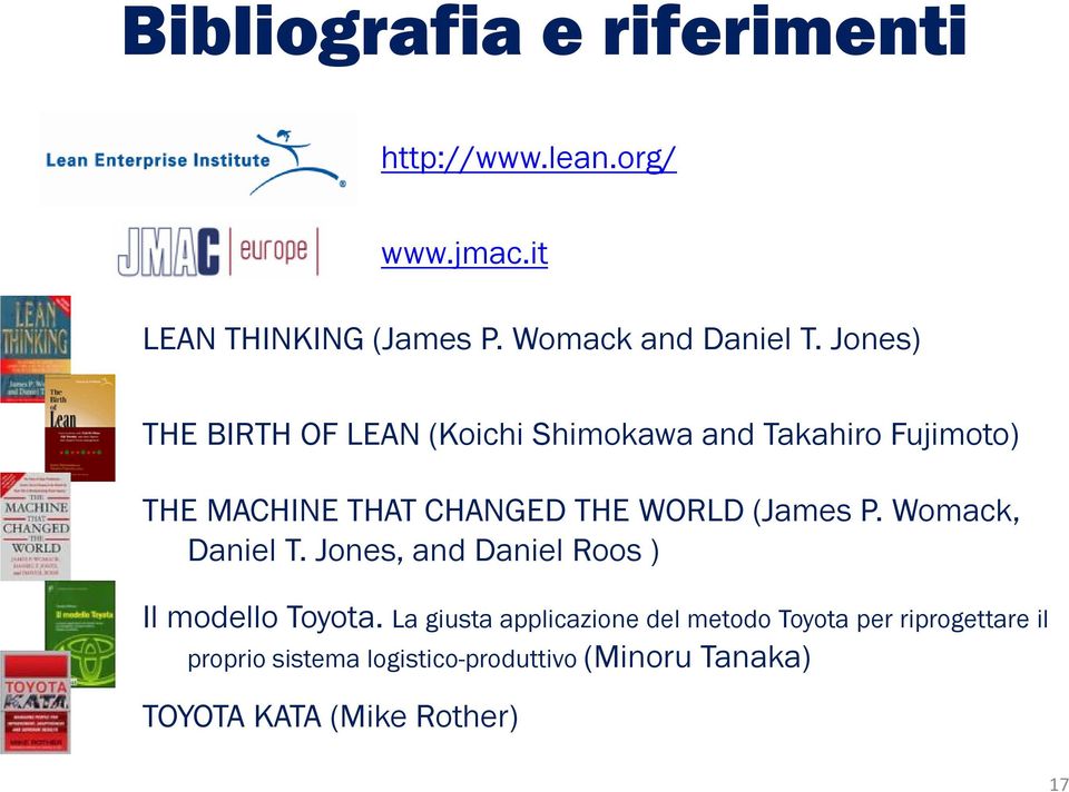 (James P. Womack, Daniel T. Jones, and Daniel Roos ) Il modello Toyota.