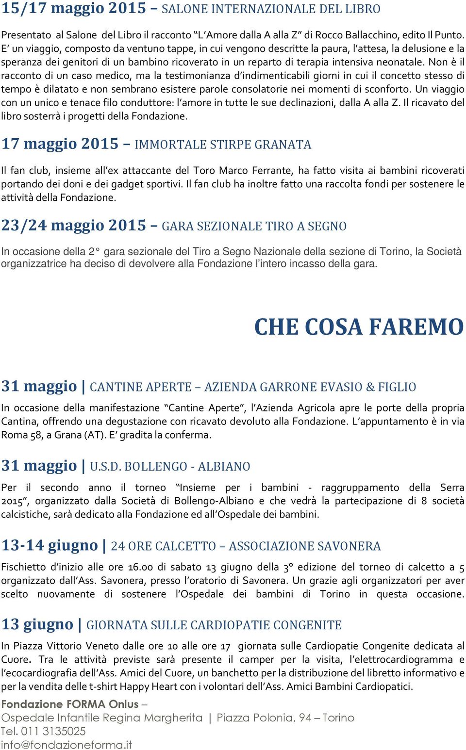 Non è il racconto di un caso medico, ma la testimonianza d indimenticabili giorni in cui il concetto stesso di tempo è dilatato e non sembrano esistere parole consolatorie nei momenti di sconforto.