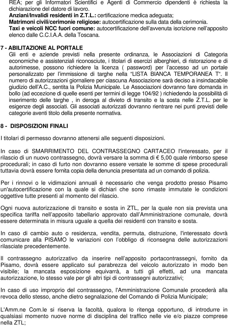 Taxi e veicoli NCC fuori comune: autocertificazione dell avvenuta iscrizione nell apposito elenco dalle C.C.I.A.A. della Toscana.