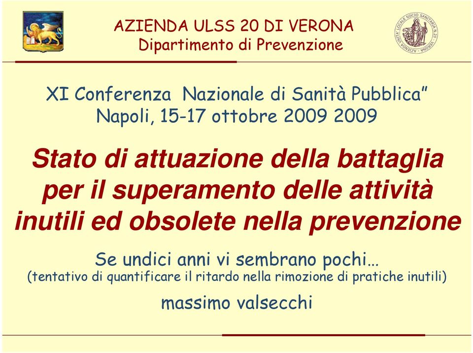 superamento delle attività inutili ed obsolete nella prevenzione Se undici anni vi