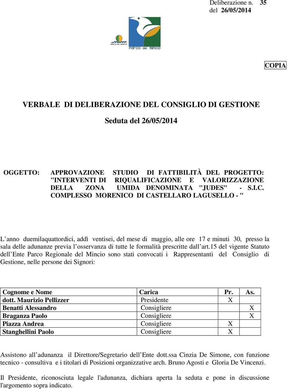 VALORIZZAZIONE DELLA ZONA UMIDA DENOMINATA "JUDES" - S.I.C.