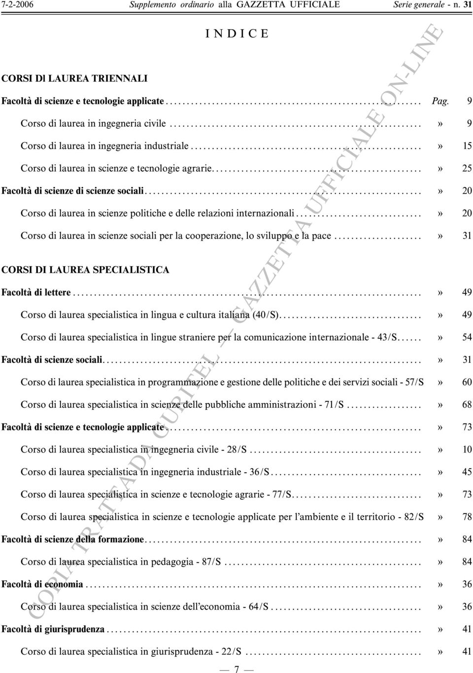 ..... ý 20 Corso di laurea in scienze sociali per la cooperazione, lo sviluppo e la pace... ý 31 CORSI DI LAUREA SPECIALISTICA Facolta di lettere.