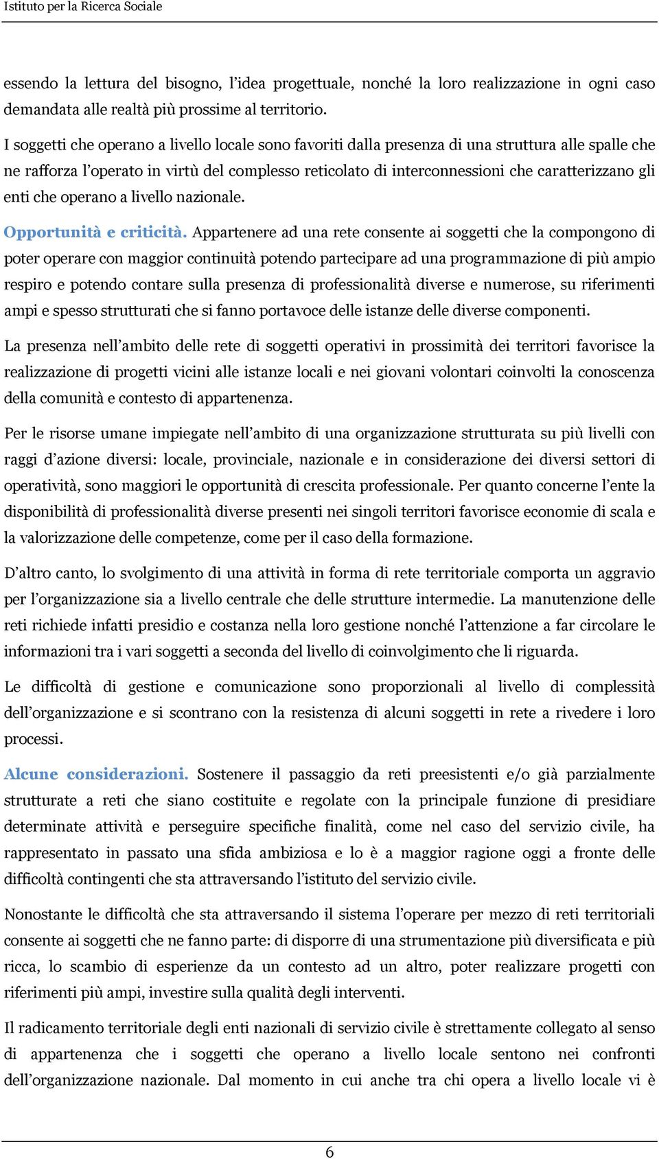 gli enti che operano a livello nazionale. Opportunità e criticità.