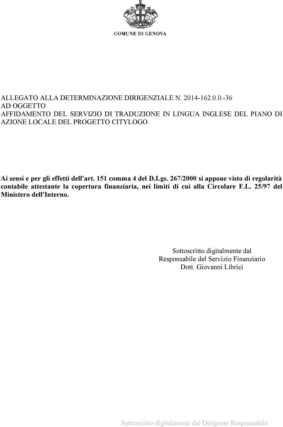 0.-36 AD OGGETTO AFFIDAMENTO DEL SERVIZIO DI TRADUZIONE IN LINGUA INGLESE DEL PIANO DI AZIONE LOCALE DEL PROGETTO