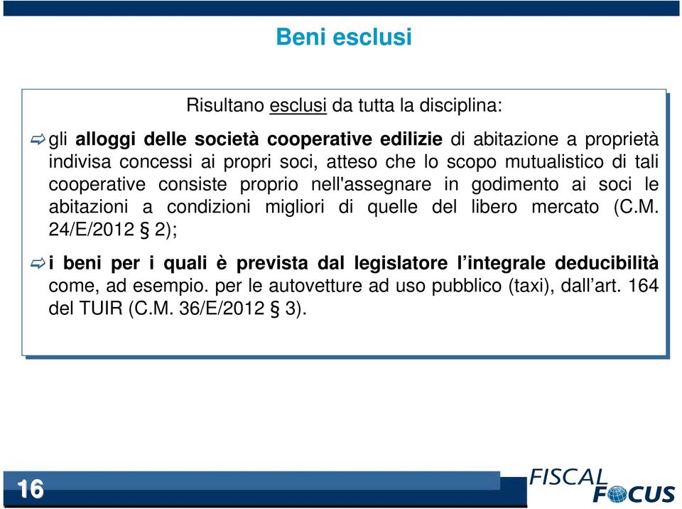 godimento ai ai soci le le abitazioni a condizioni migliori di di quelle del libero mercato (C.M.