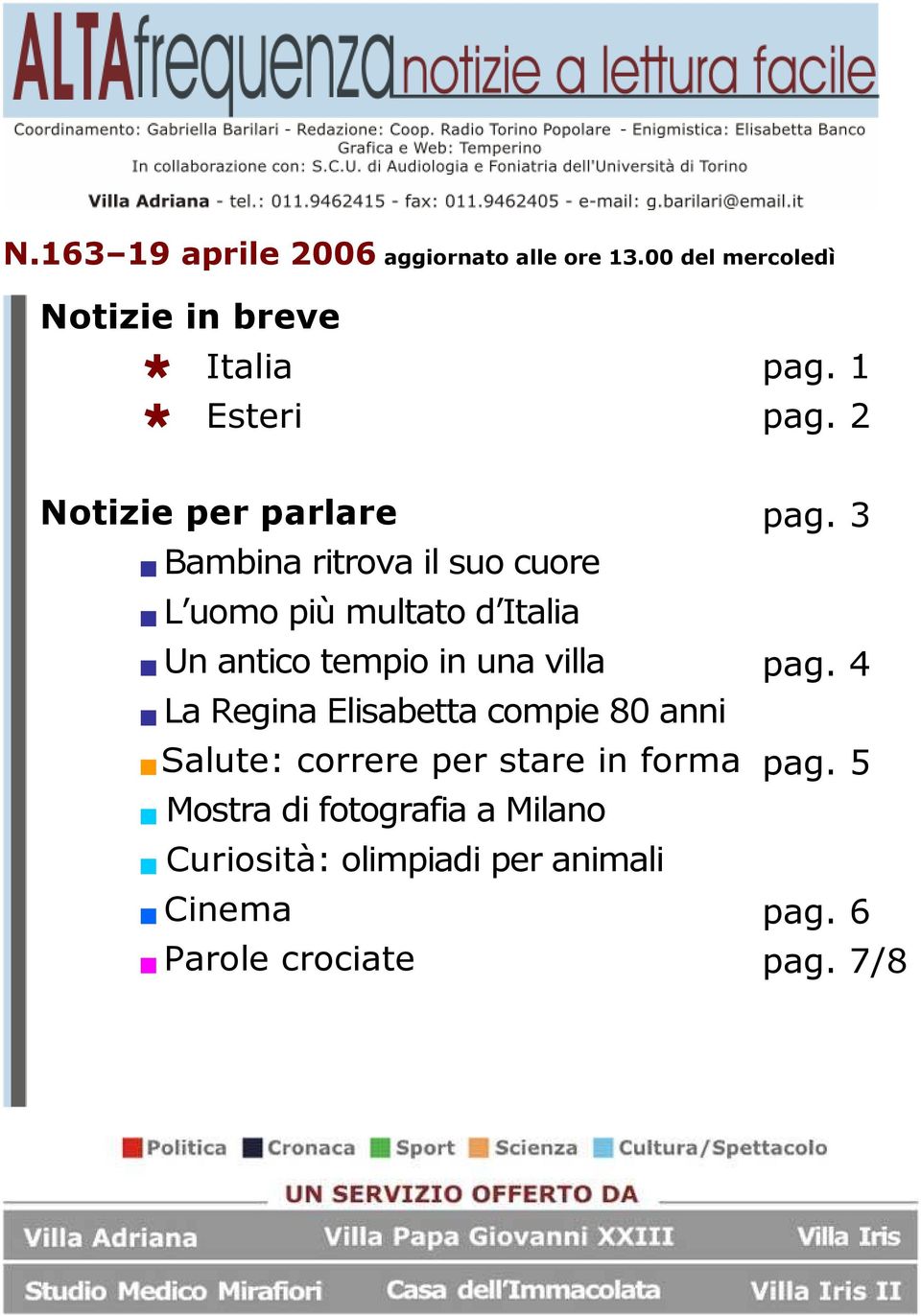 2 Notizie per parlare Bambina ritrova il suo cuore L uomo più multato d Italia Un antico tempio in