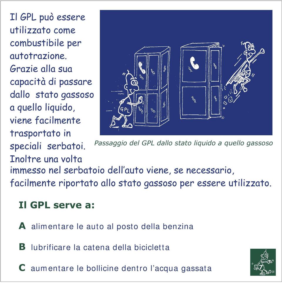 stato liquido a quello gassoso speciali serbatoi.