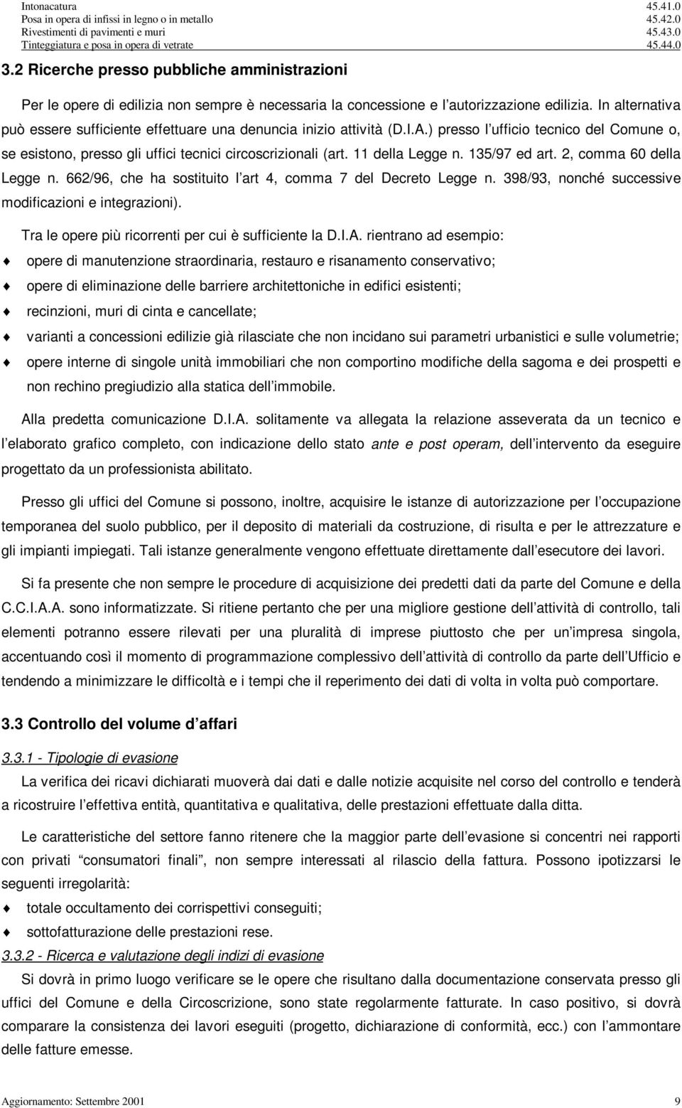 ) presso l uffco tecnco del Comune o, se esstono, presso gl uffc tecnc crcoscrzonal (art. 11 della Legge n. 135/97 ed art. 2, comma 60 della Legge n.