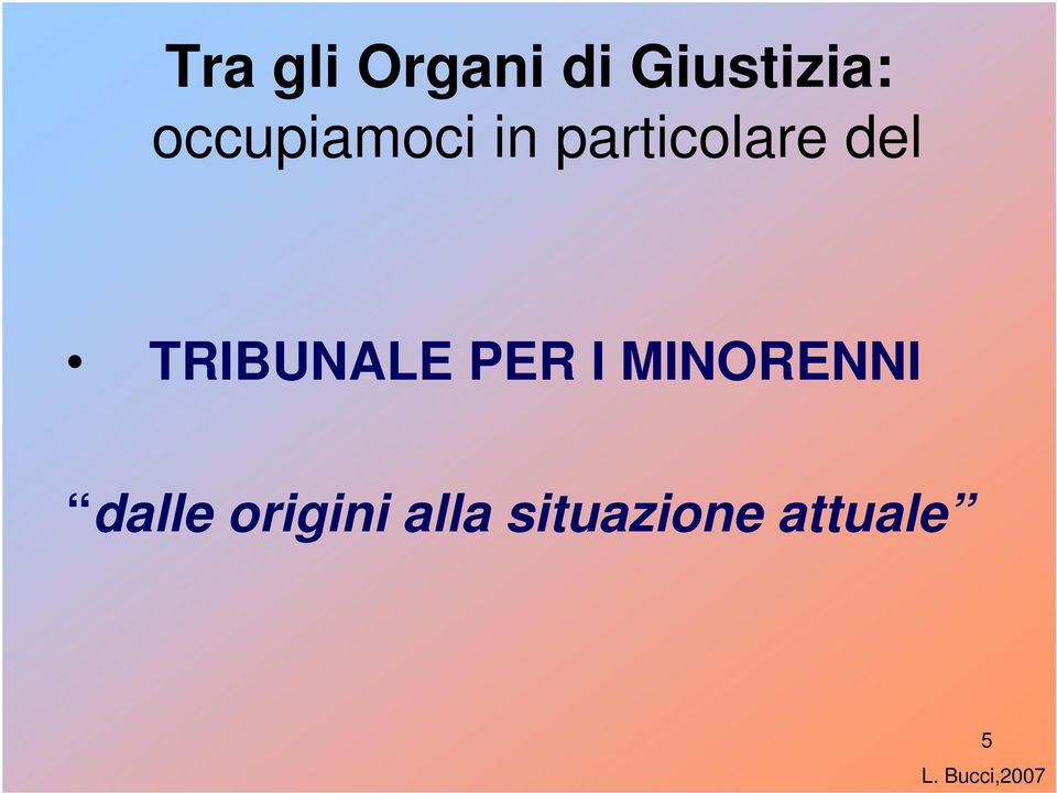 TRIBUNALE PER I MINORENNI dalle