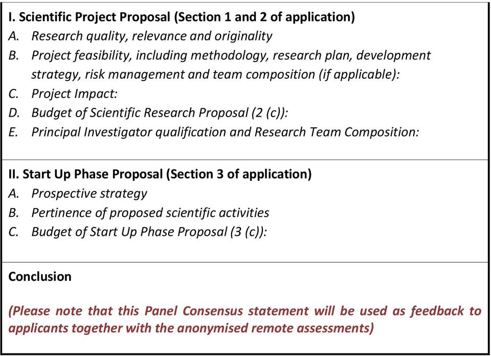 Budget of Scientific Research Proposal (2 (c)): E. Principal Investigator qualification and Research Team Composition: II. Start Up Phase Proposal (Section 3 of application) A.