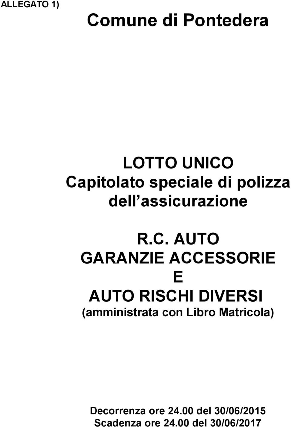 AUTO GARANZIE ACCESSORIE E AUTO RISCHI DIVERSI (amministrata