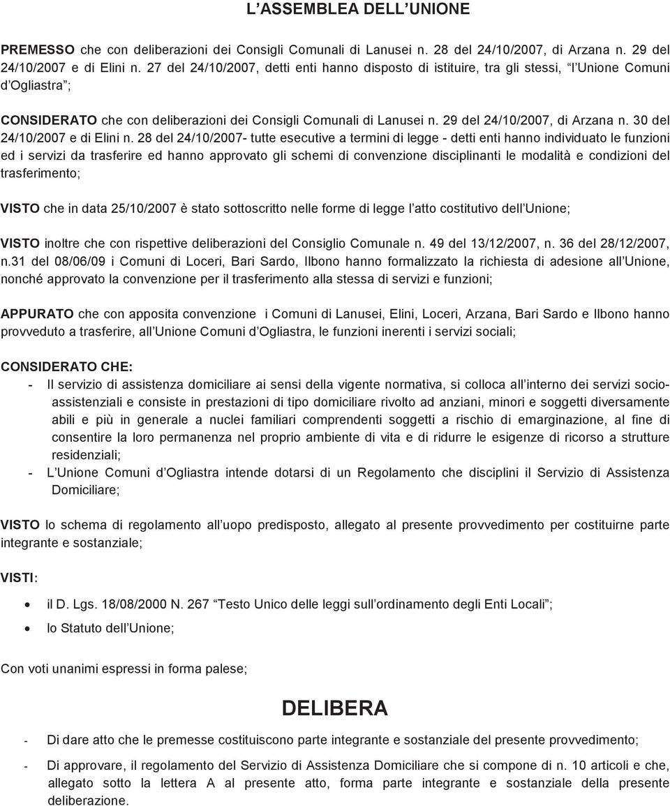 29 del 24/10/2007, di Arzana n. 30 del 24/10/2007 e di Elini n.