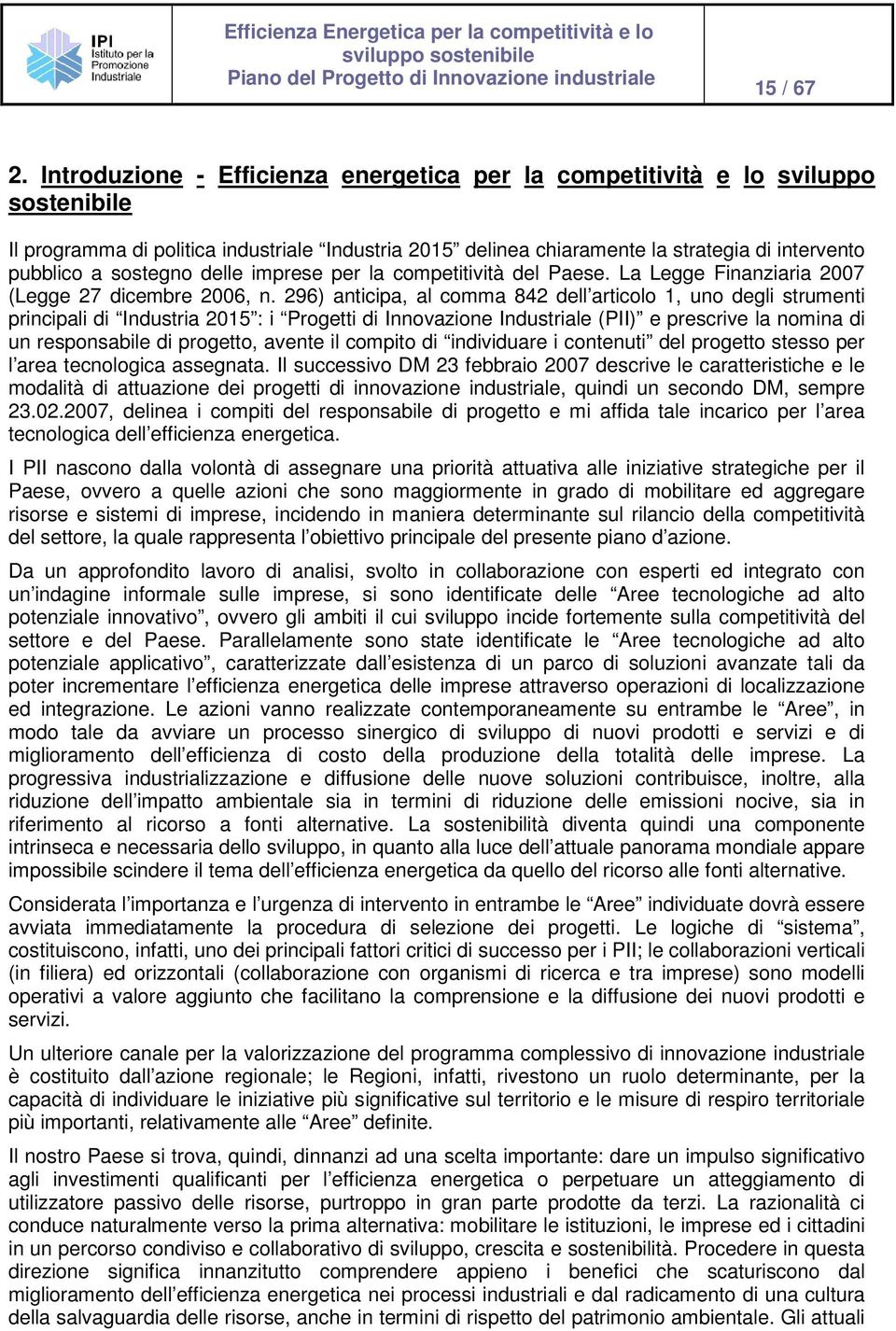 sostegno delle imprese per la competitività del Paese. La Legge Finanziaria 2007 (Legge 27 dicembre 2006, n.