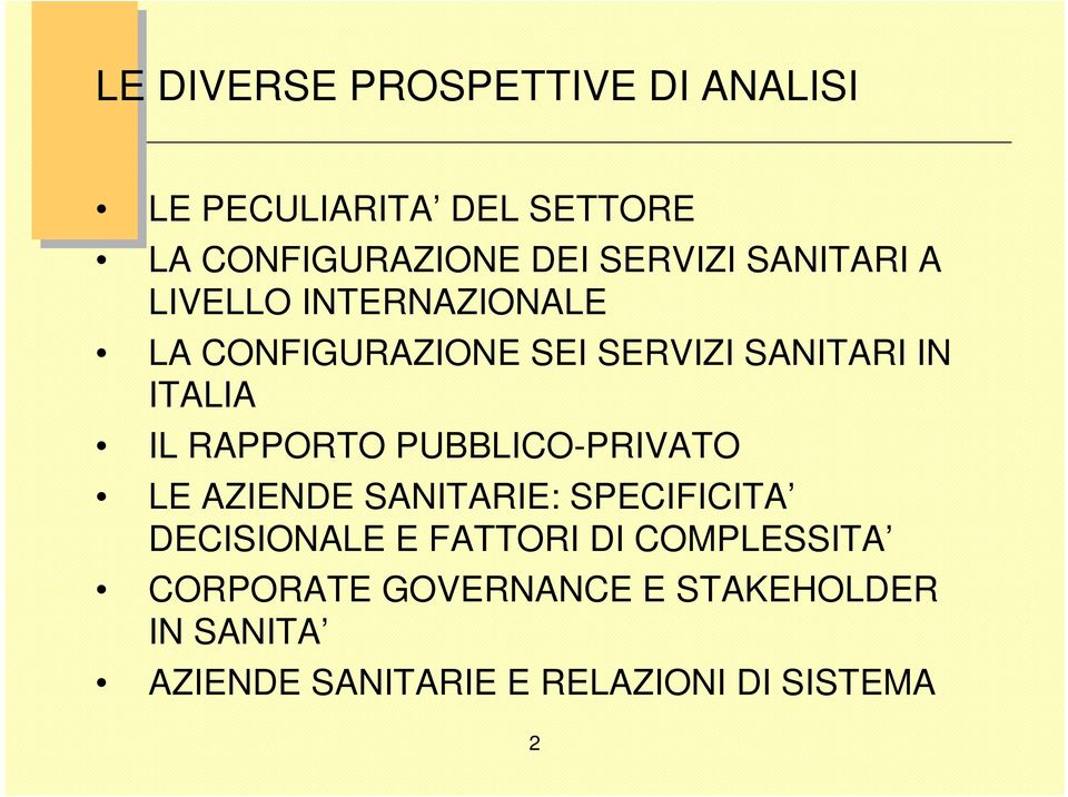 RAPPORTO PUBBLICO-PRIVATO LE AZIENDE SANITARIE: SPECIFICITA DECISIONALE E FATTORI DI