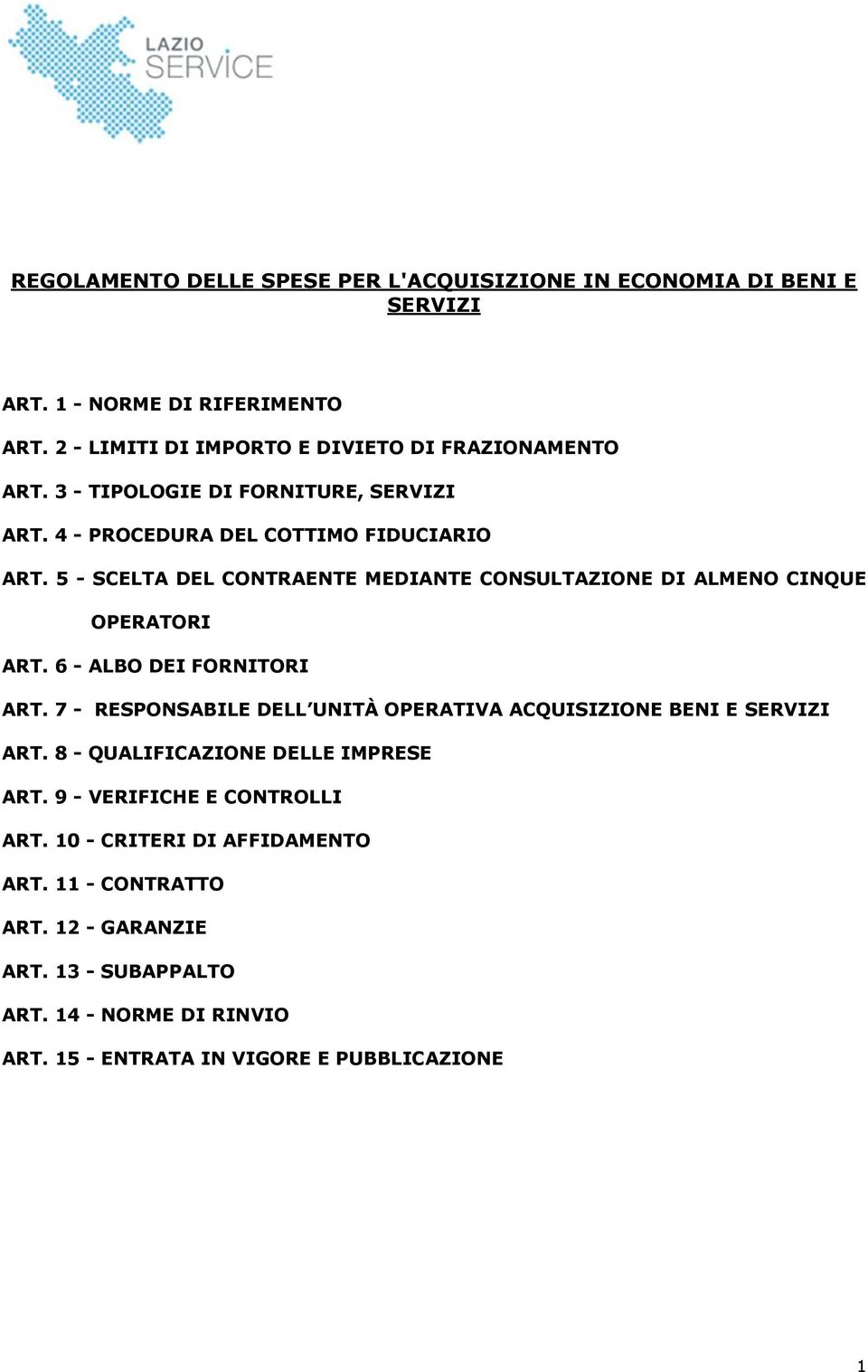 5 - SELT DEL ONTRENTE MEDINTE ONSULTZIONE DI LMENO INQUE OPERTORI RT. 6 - LO DEI FORNITORI RT.